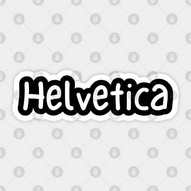 Helvetica Font Typography Sticker by DennisMcCarson